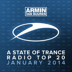 Cover of A State Of Trance Radio Top 20 - January 2014 (Including Classic Bonus Track)