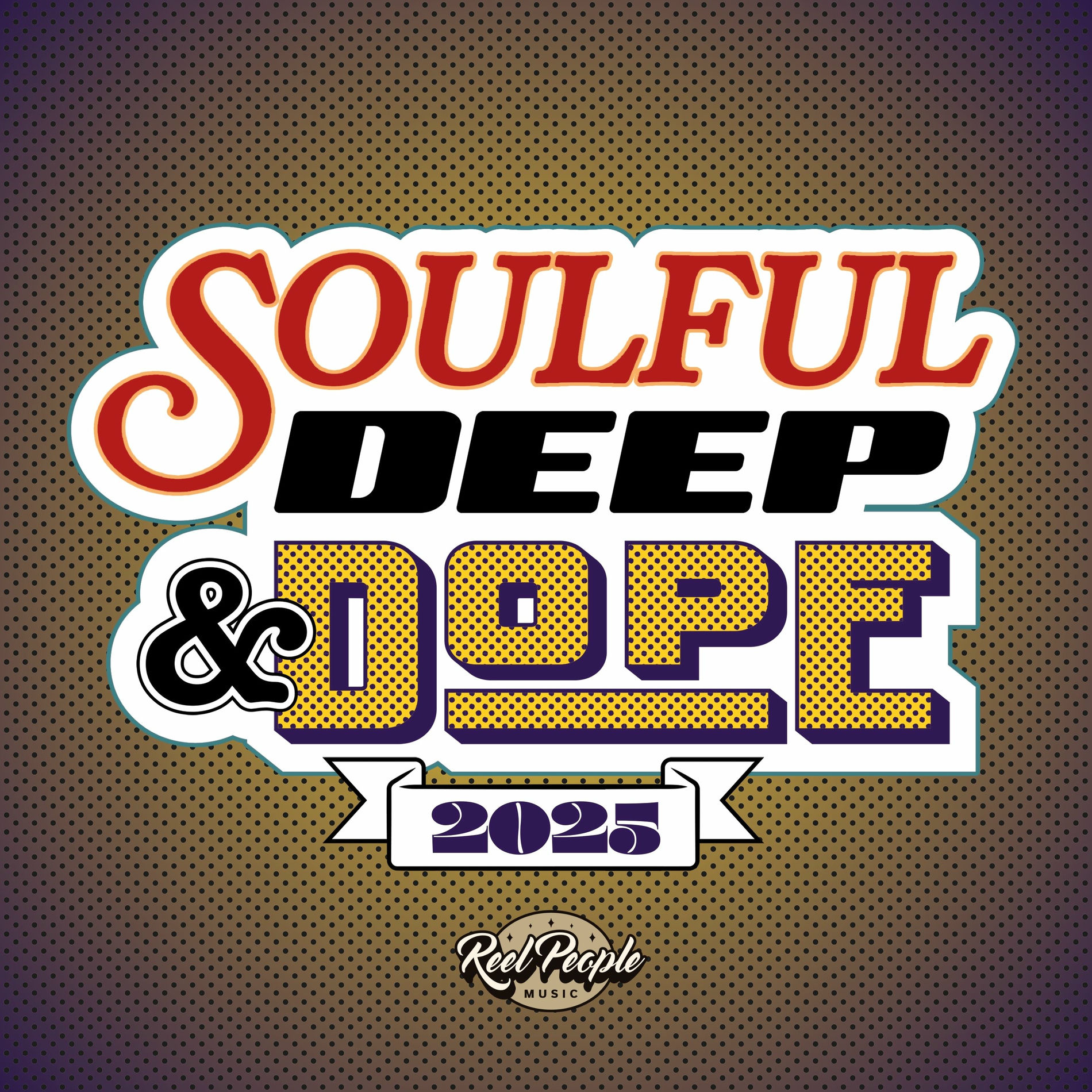 Album cover of Soulful Deep & Dope 2025