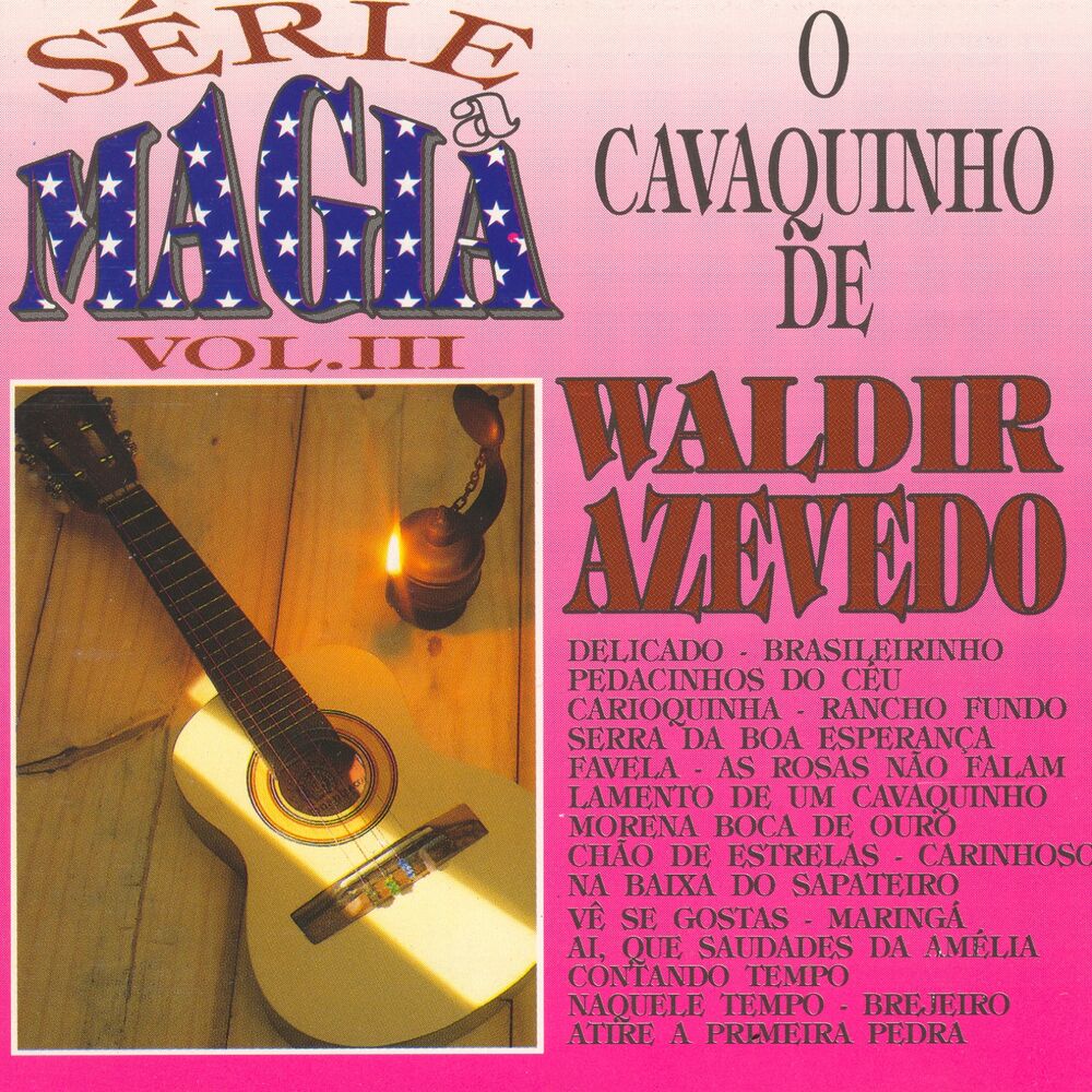 Picture of Série a Mágia - Vol III - O Cavaquinho de Waldir Azevedo