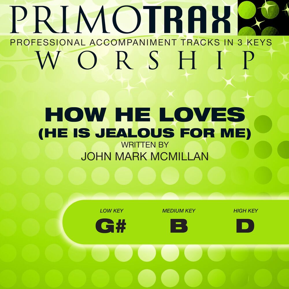 Picture of How He Loves (Worship Primotrax) [Performance Tracks] - EP