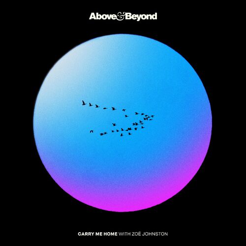  Above & Beyond with Zoe Johnston - Carry Me Home (2025) 