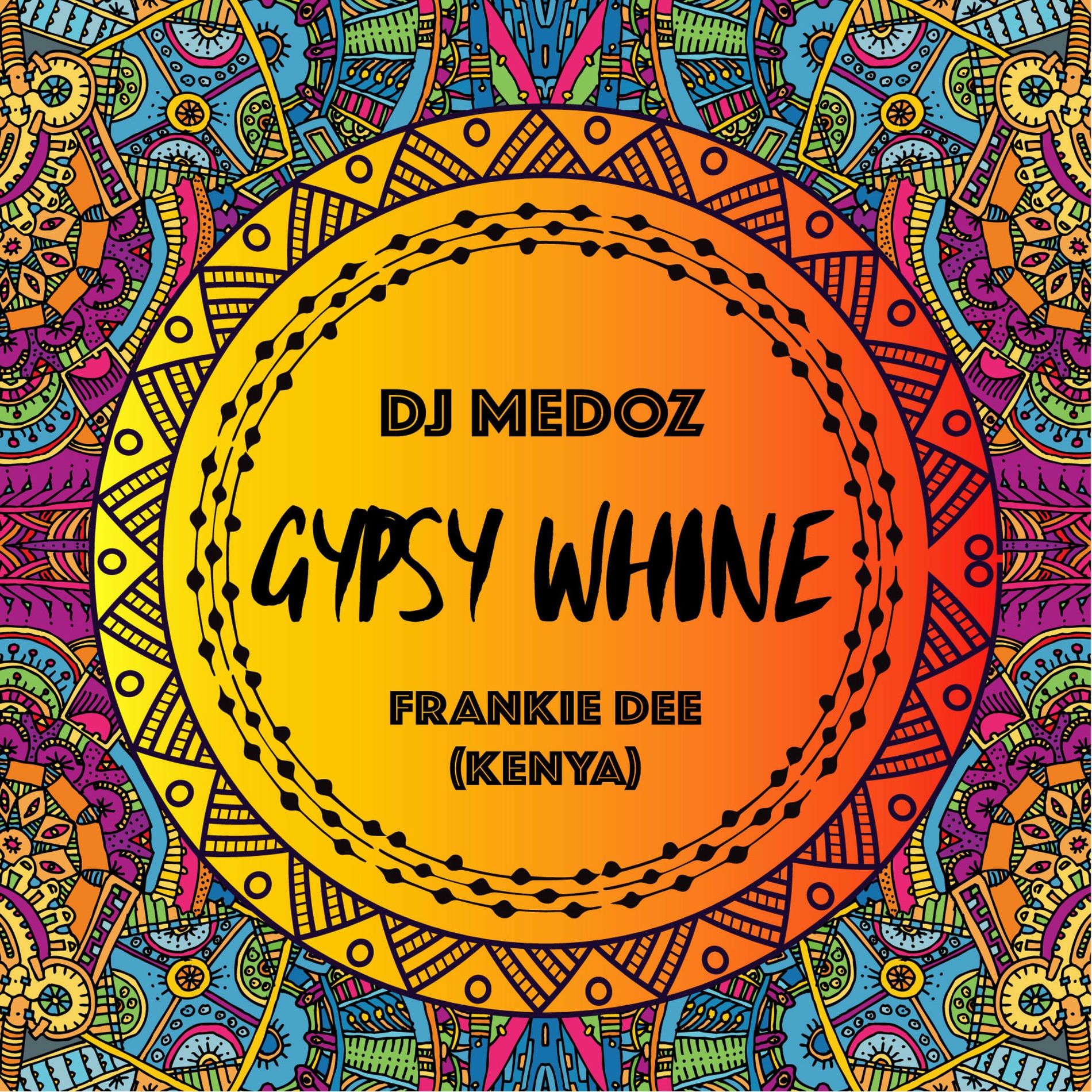 Album cover of Gypsy Whine (feat. Dj Medoz)