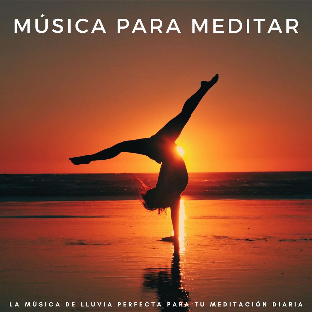 Picture of Música Para Meditar: La Música De Lluvia Perfecta Para Tu Meditación Diaria