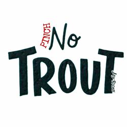 Cover of PINCH NO TROUT