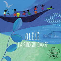 Cover of Olélé la pirogue danse