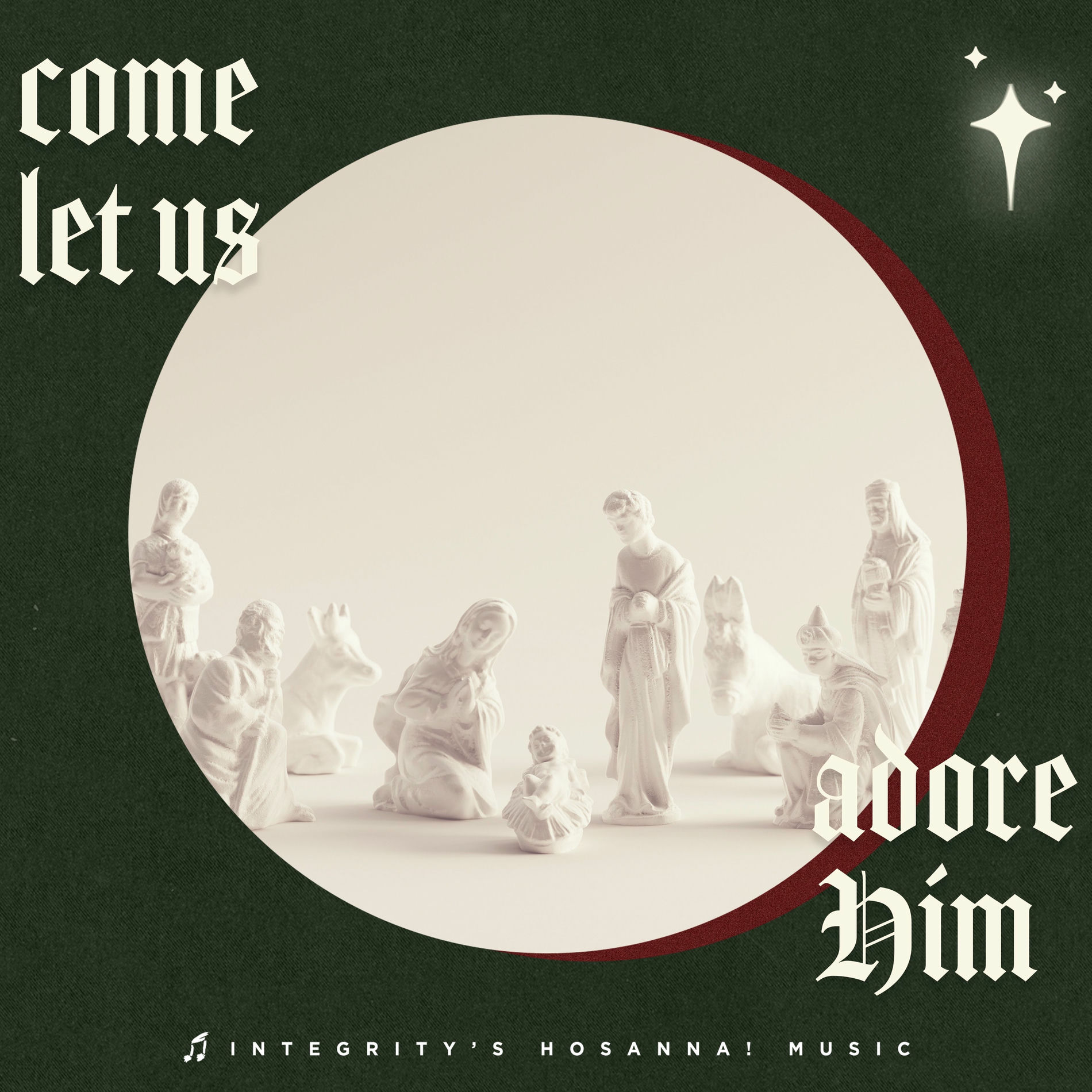 Album cover of Come Let Us Adore Him: Songs of Christmas