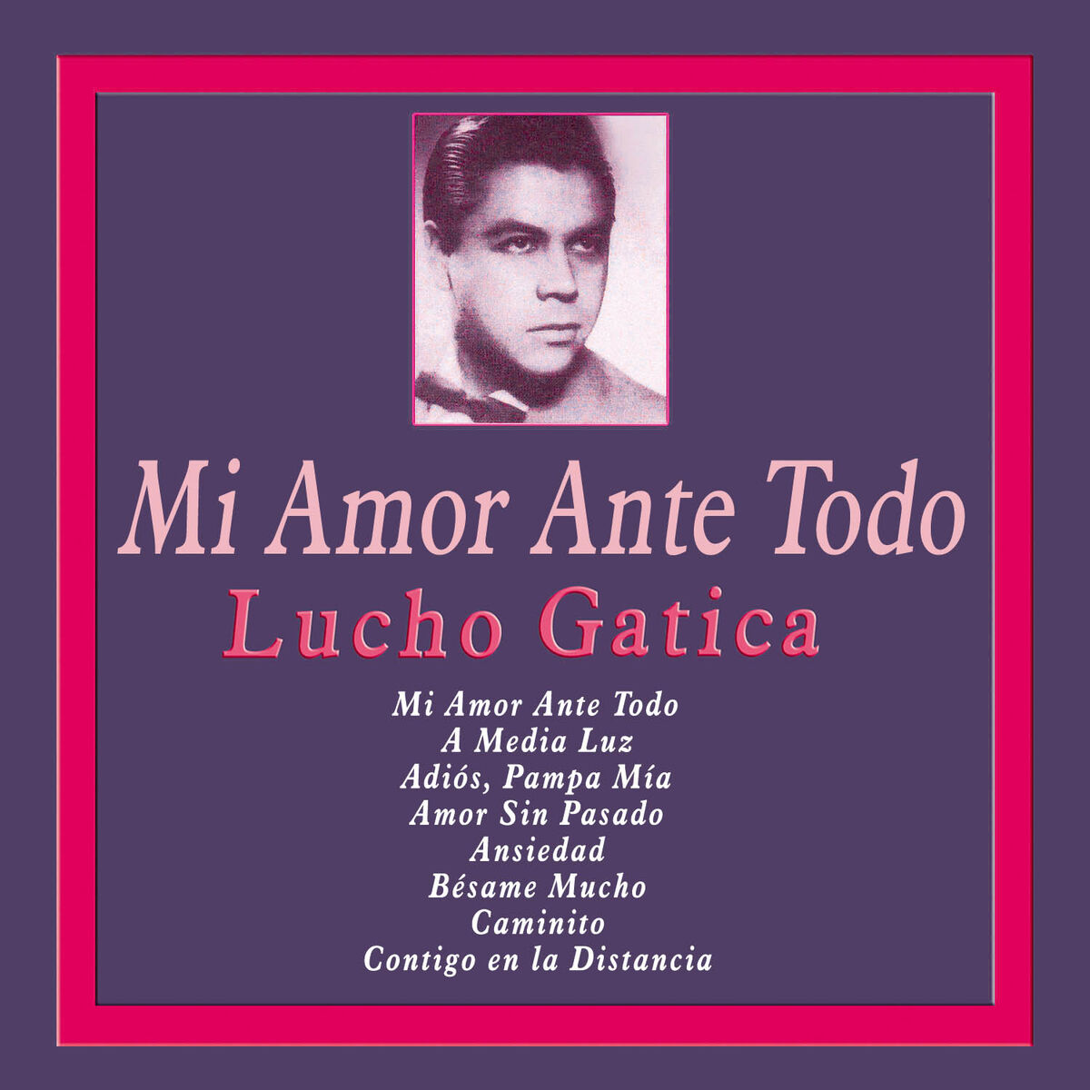 Album cover of Mi Amor Ante Todo