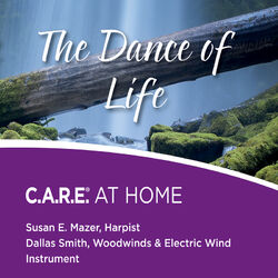 Cover of The Dance of Life: C.A.R.E. At Home