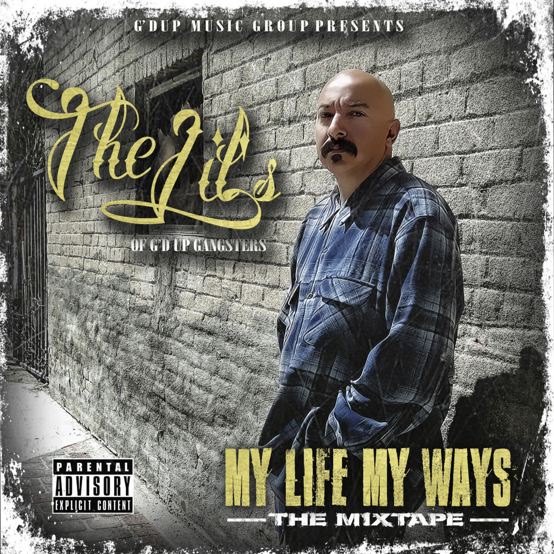 My Life My Ways The Mixtape - The Lil's of G'D UP Gangsters | Deezer