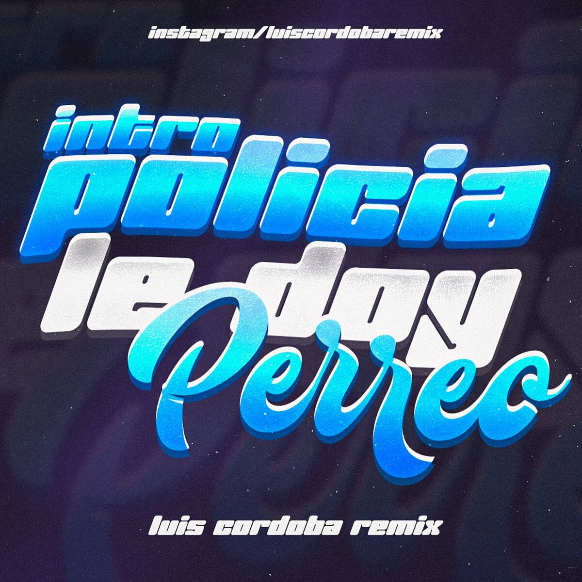Album cover of Intro Policia + Le Doy Perreo