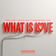 What Is Love by Crystal Rock album cover