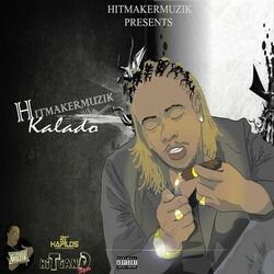 Cover of Hitmaker Muzik Presents: Kalado