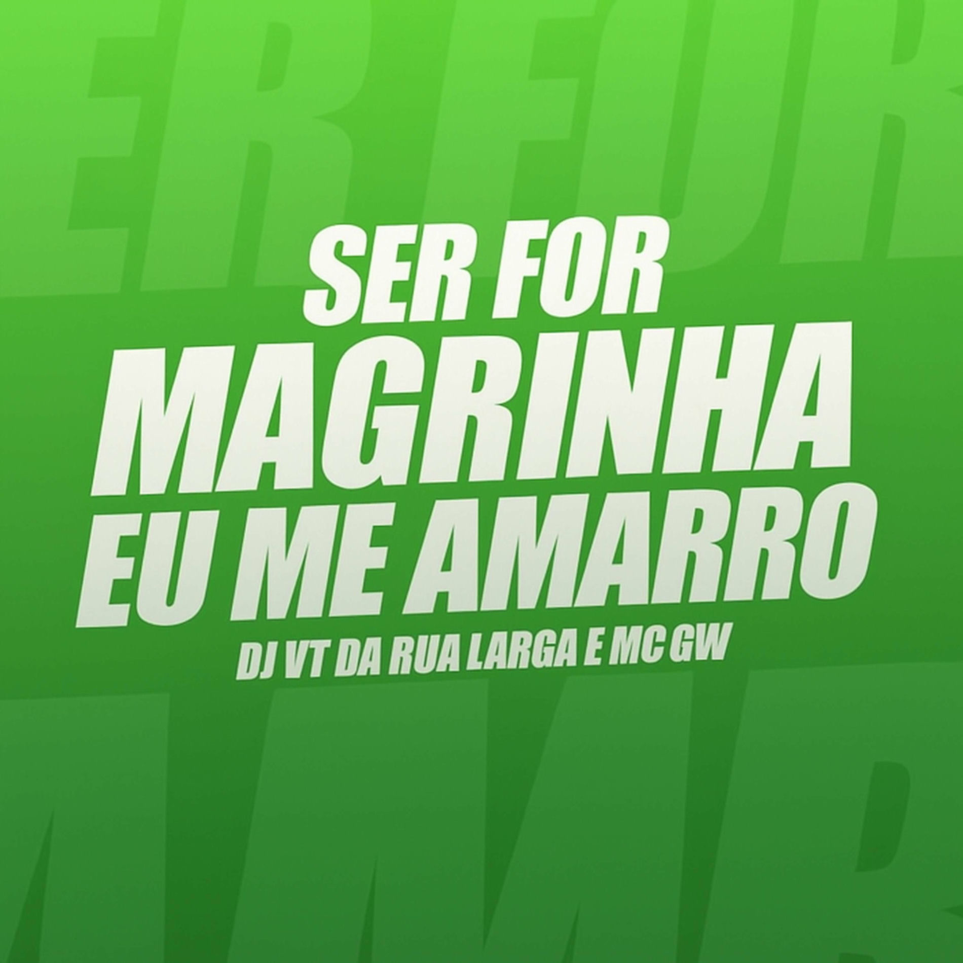 Album cover of SER FOR MAGRINHA EU ME AMARRO