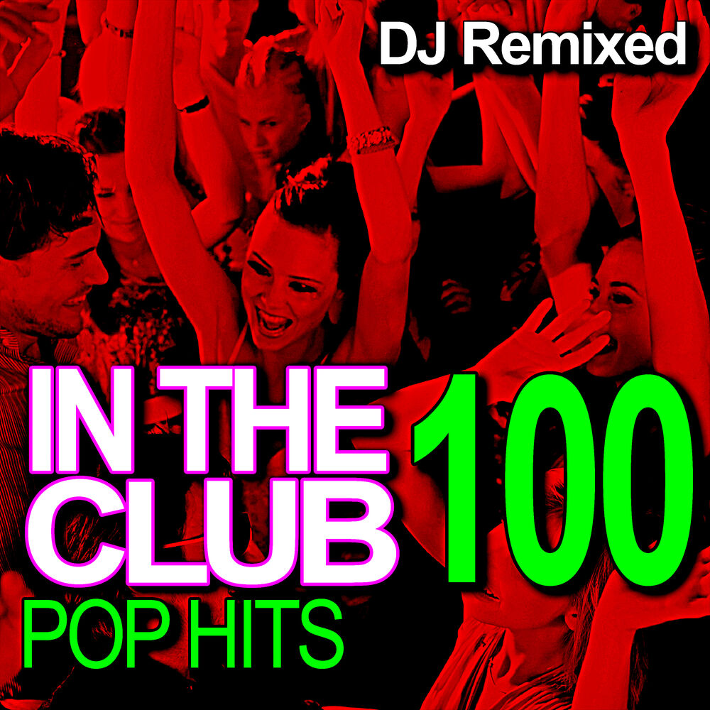 Picture of In the Club – 100 Pop Hits – DJ Remixed