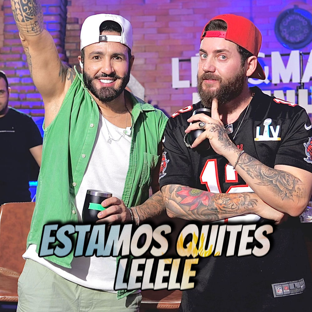 Estamos Quites / Lelele (Ao Vivo)