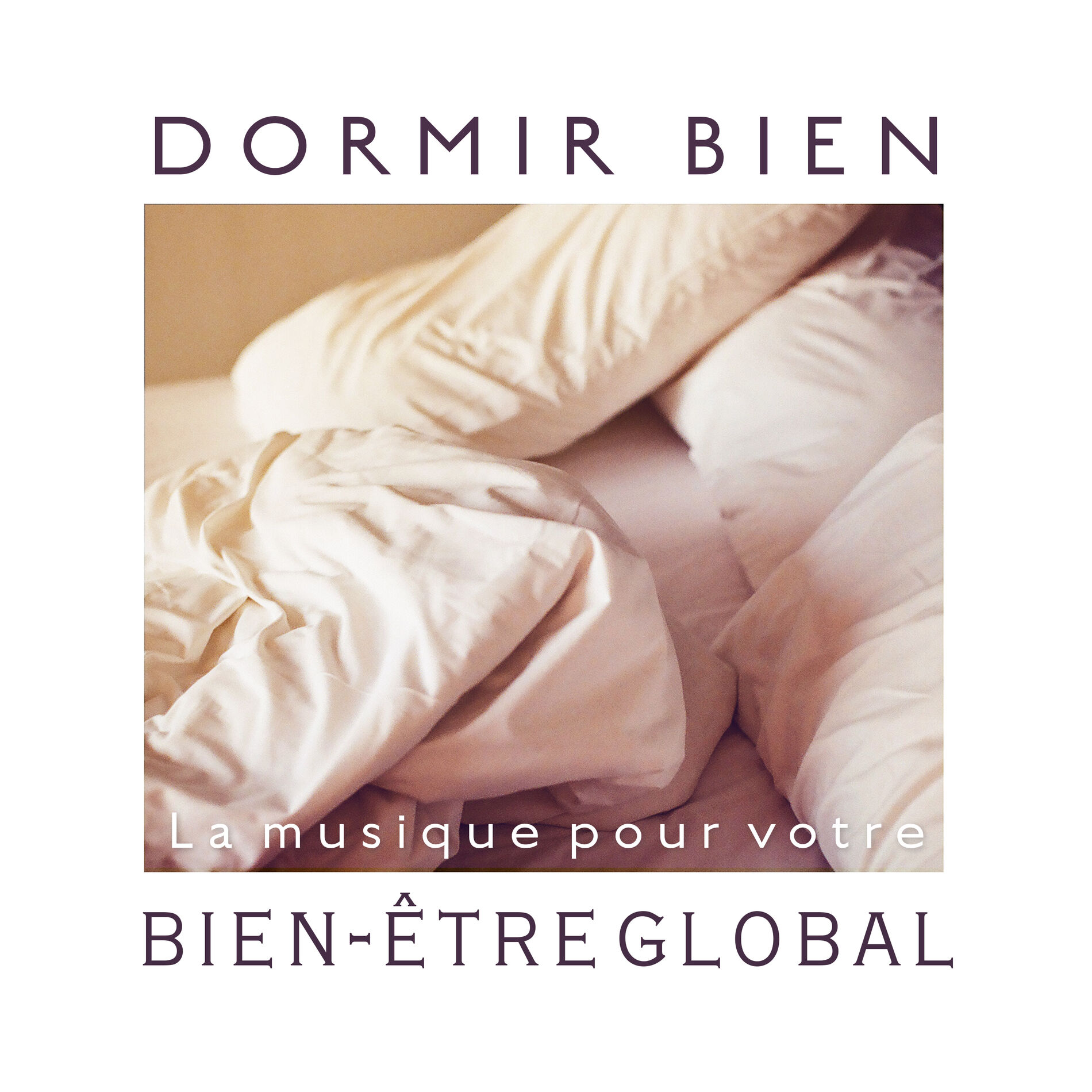 Album cover of Dormir bien (La musique pour votre bien-être global Vol. 4)