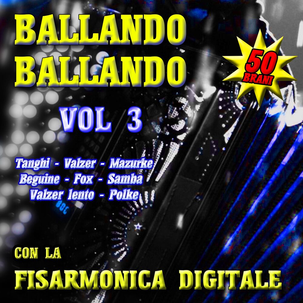 Picture of Ballando ballando, Vol. 3 (Con la fisarmonica digitale)