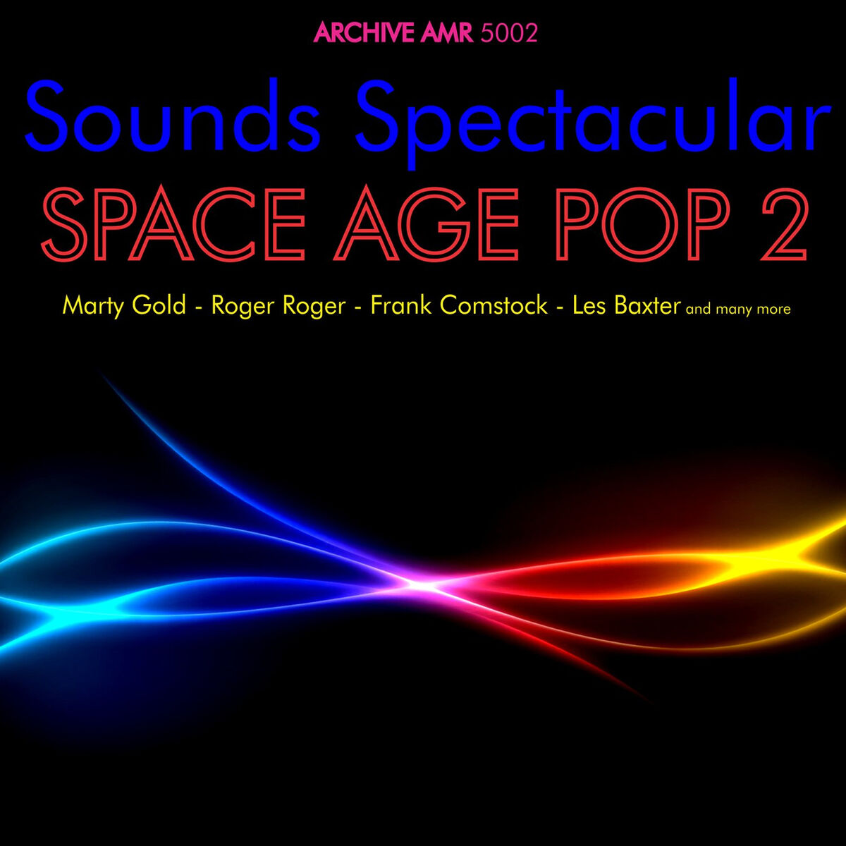 Album cover of Sounds Spectacular: Space Age Pop Volume 2