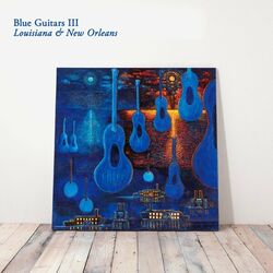 Cover of Blue Guitars III - Louisiana & New Orleans