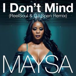 Cover of I Don't Mind (ReelSoul & DJ Spen Remix)
