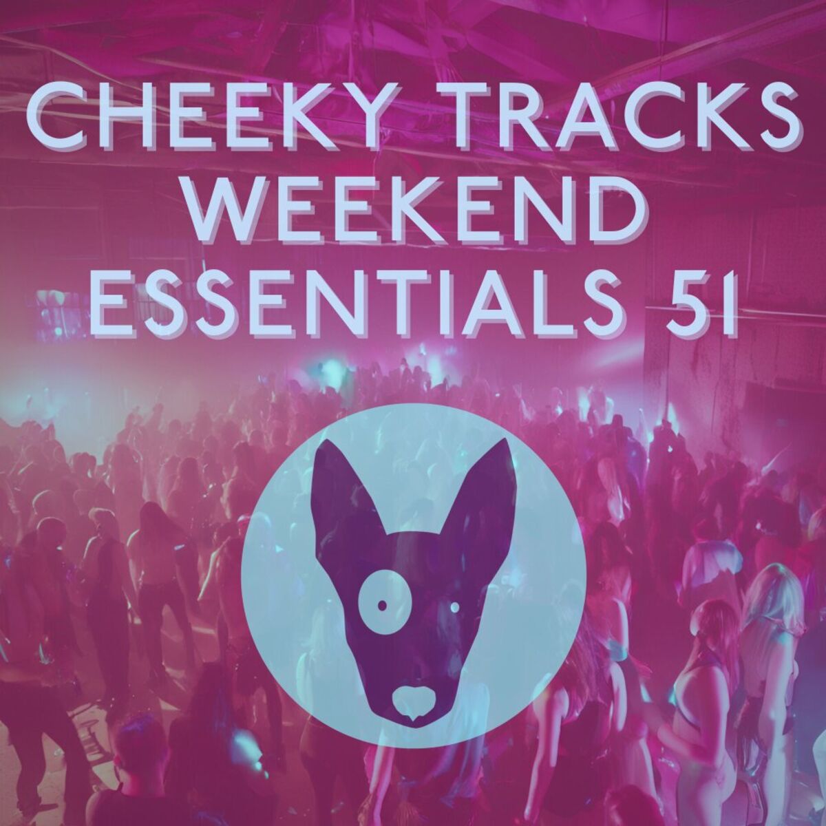 Album cover of Cheeky Tracks Weekend Essentials 51