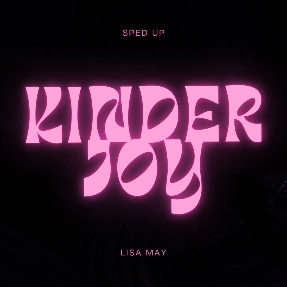 Picture of Kinder Joy (Sped Up)