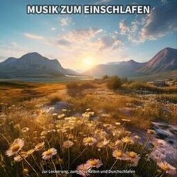 Cover of Musik zum Einschlafen zur Lockerung, zum Abschalten und Durchschlafen