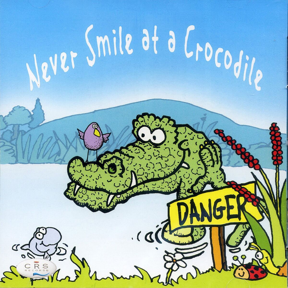 Album cover of Never Smile at a Crocodile
