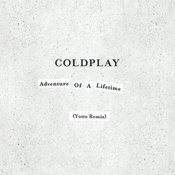 Cover of Adventure of a Lifetime (Yotto Remix)