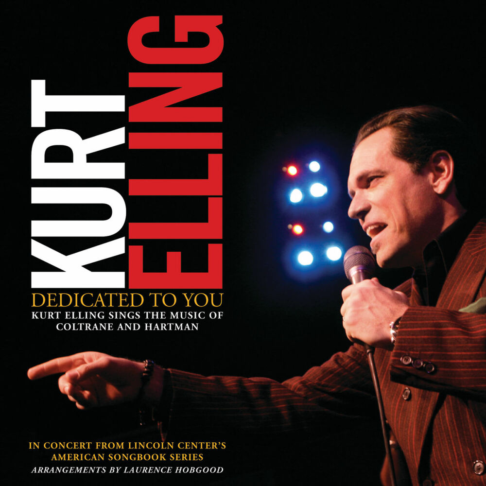 Picture of Dedicated To You: Kurt Elling Sings the Music of Coltrane and Hartman (Live)
