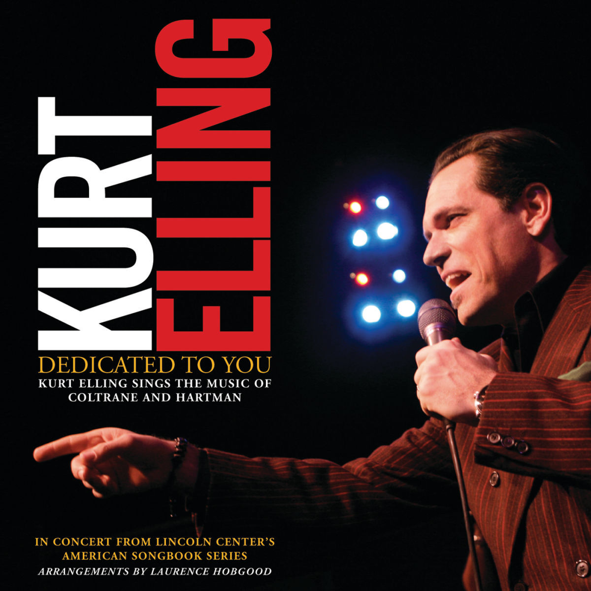Album cover of Dedicated To You: Kurt Elling Sings the Music of Coltrane and Hartman (Live)