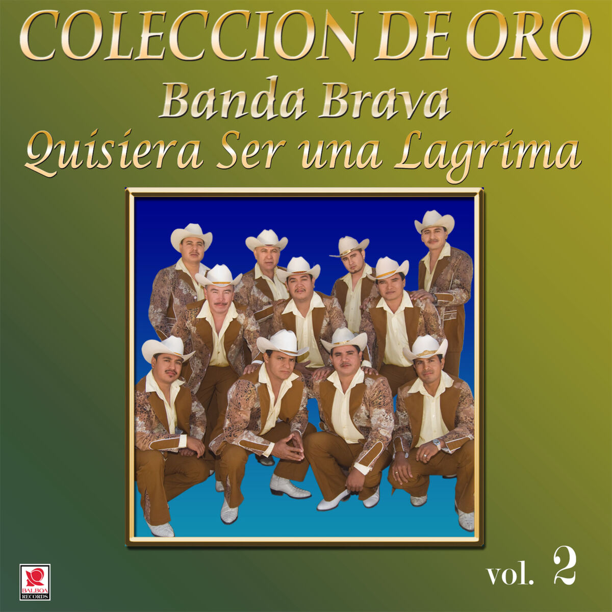 Album cover of Colección De Oro, Vol. 2: Quisiera Ser Una Lágrima