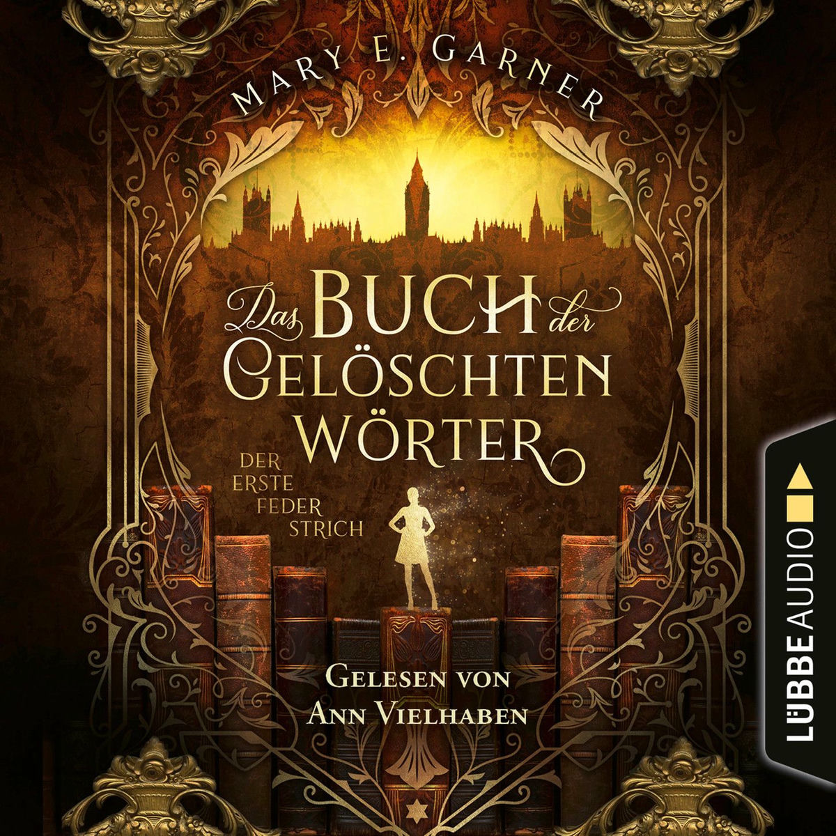 Album cover of Der erste Federstrich - Das Buch der gelöschten Wörter - Die Chronik der Bücherwelt, Teil 1 (Ungekürzt)