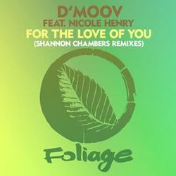 Cover of For The Love Of You (Shannon Chambers Remixes)