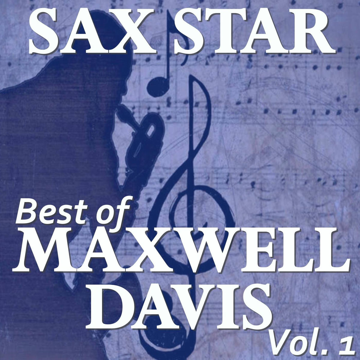 Album cover of Sax Star: Maxwell's Best, Vol. 1