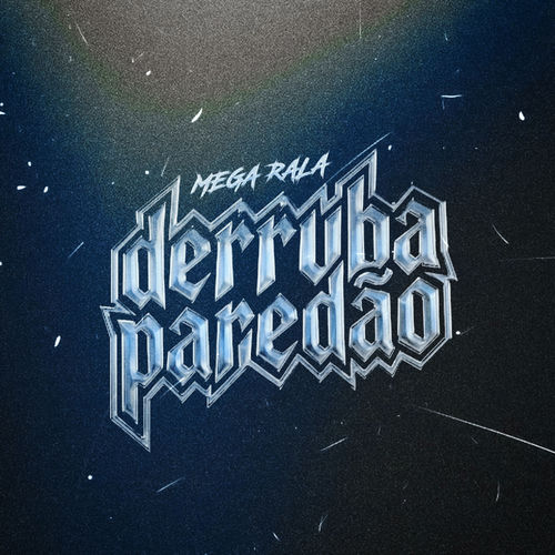 MEGA RALA DERRUBA PAREDÃO
