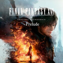 Cover of FINAL FANTASY XVI Original Soundtrack - Prelude
