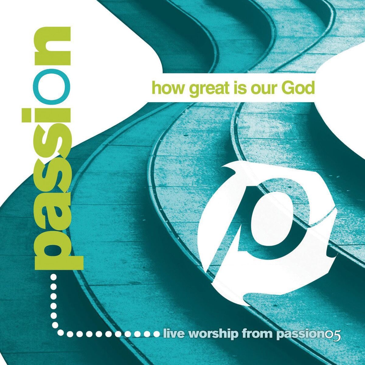 Album cover of Passion: How Great Is Our God (Live)