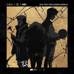 Cover of Die For You (Dabin Remix)