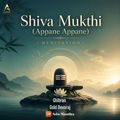 Shiva Mukthi (Appane Appane) - Meditation