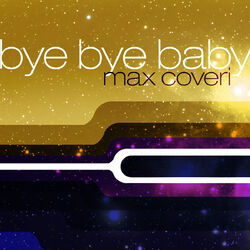 Cover of Max Coveri - Bye Bye Baby (MP3 EP)