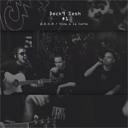 Cover of Deck9 Sesh #1: Q. D. O. N / Vida a La Carte (Acústico)
