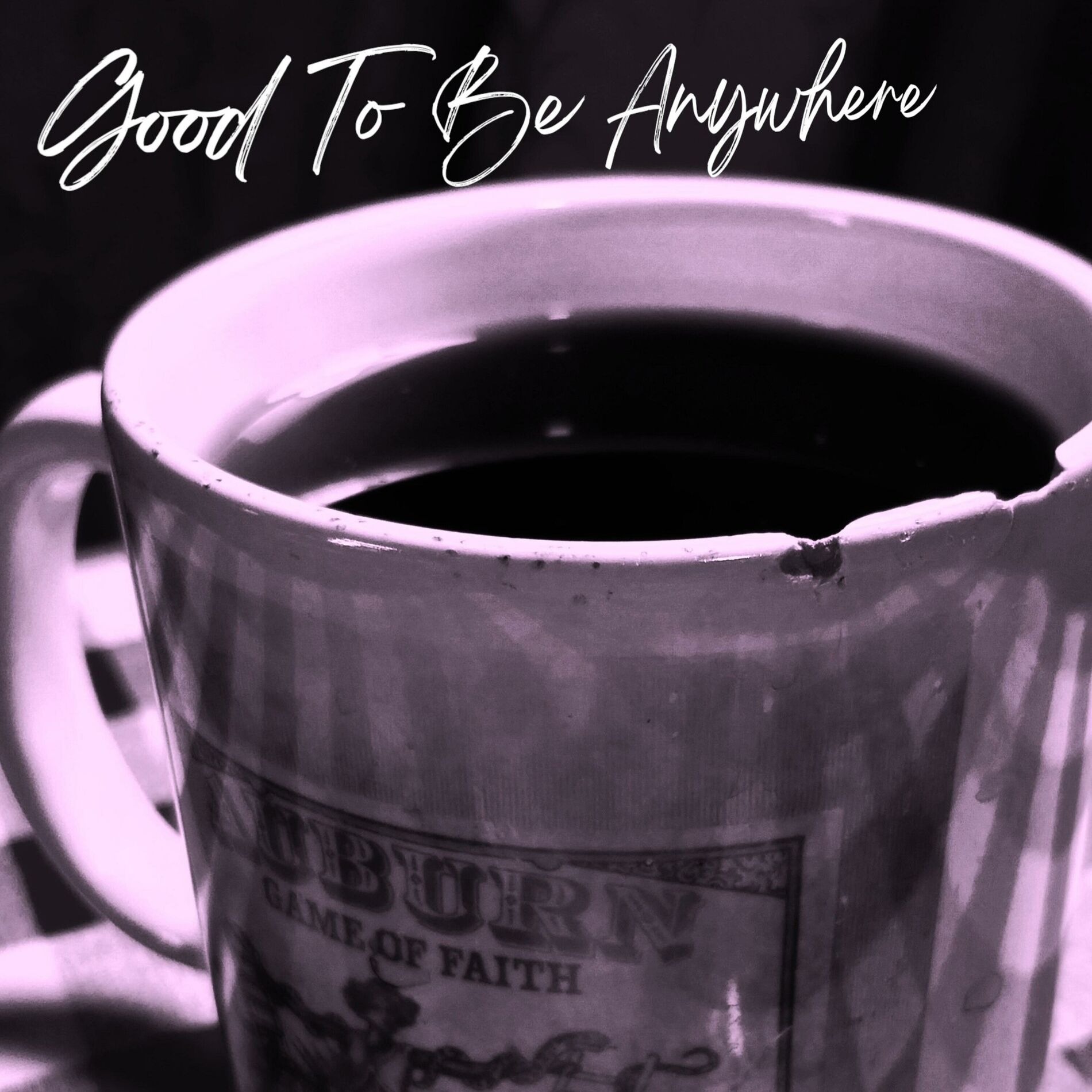 Album cover of Good To Be Anywhere