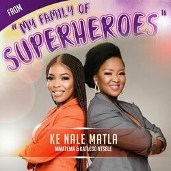 Cover of Ke Nale Matla (From "My Family of Superheroes")