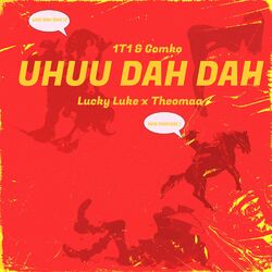 Cover of Uhuu dah dah (feat. GOMKO, Luky & Theomaa)