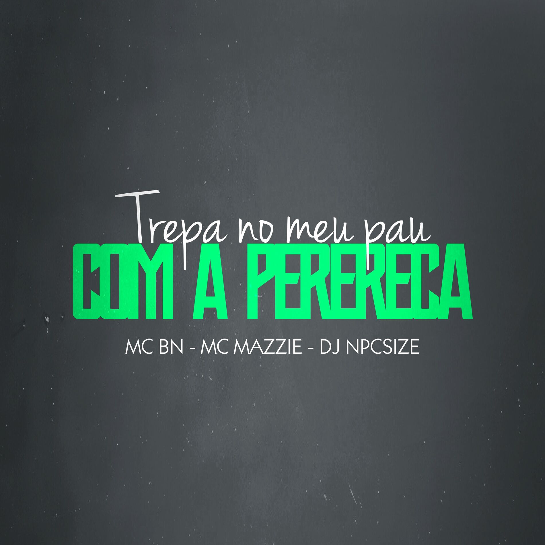 Album cover of Trepa no Meu Pau Com a Perereca