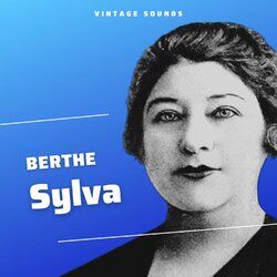 Berthe Sylva - Vintage Sounds
