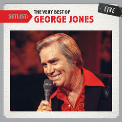 Cover of Setlist: The Very Best of George Jones LIVE