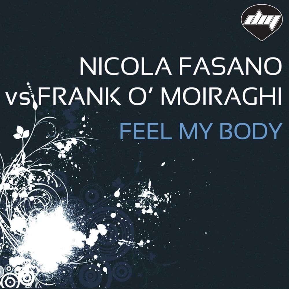 Picture of Feel My Body (Nicola Fasano Vs Frank O' Moiraghi)
