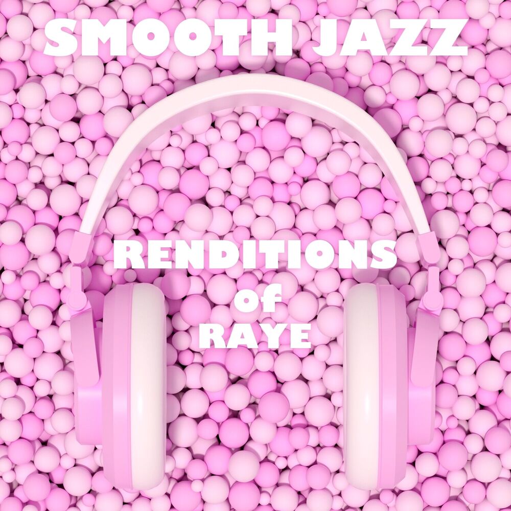 Picture of Smooth Jazz Renditions of Raye (Instrumental)